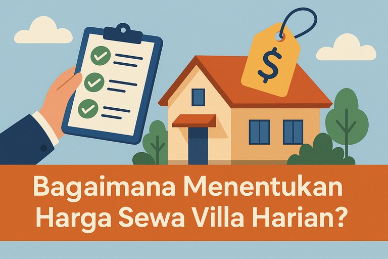 Bagaimana Menentukan Harga Sewa Villa Harian?